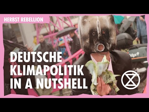 Eine ausführliche Analyse der deutschen Klimapolitik in den letzten 6 Monaten | Herbst-Rebellion