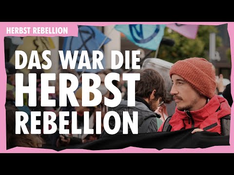 WIR WOLLEN ÜBERLEBEN | Rückblick auf die Herbst-Rebellion Aktionen