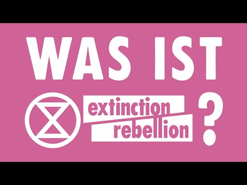 [XR] Was ist Extinction Rebellion?