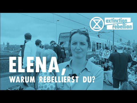 Elena, warum rebellierst du?