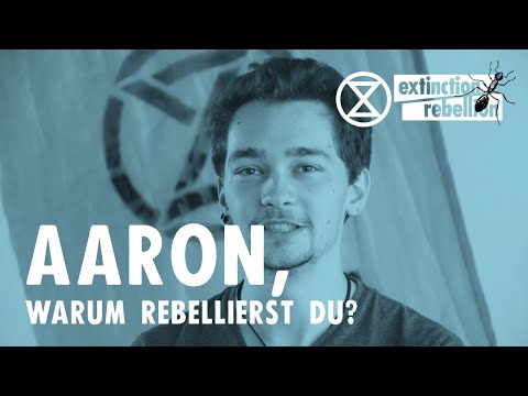 Aaron, warum rebellierst du?