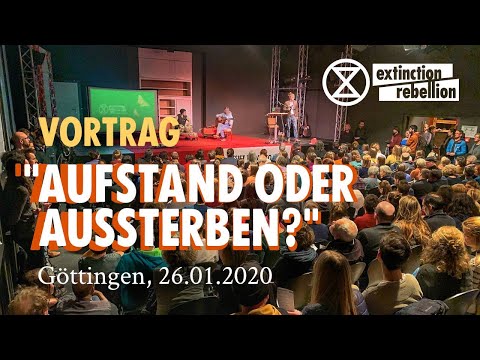[XR Göttingen 26.01.2020] Vortrag "Aufstand oder Aussterben" im Jungen Theater Göttingen