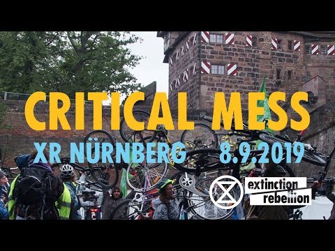 [XR Nürnberg 8.9.2019] Critical Mess - Extinction Rebellion Fahrraddemo