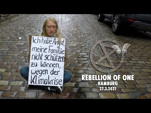 [XR Hamburg 27.3.2021] Rebellion of one