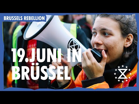 Brüssel Rebellion | 19.Juni