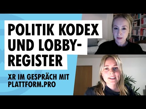 [XR DE] Politikkodex & Lobbyregister | XR im Gespräch mit Plattform.PRO