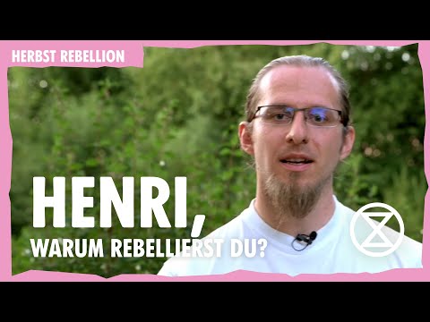 Henri, warum rebellierst du? | Herbst-Rebellion
