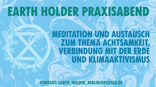 Earth Holder Praxis Abend