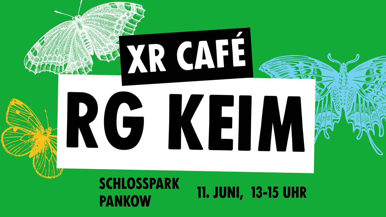 XR Café mit der RG Keim in Pankow