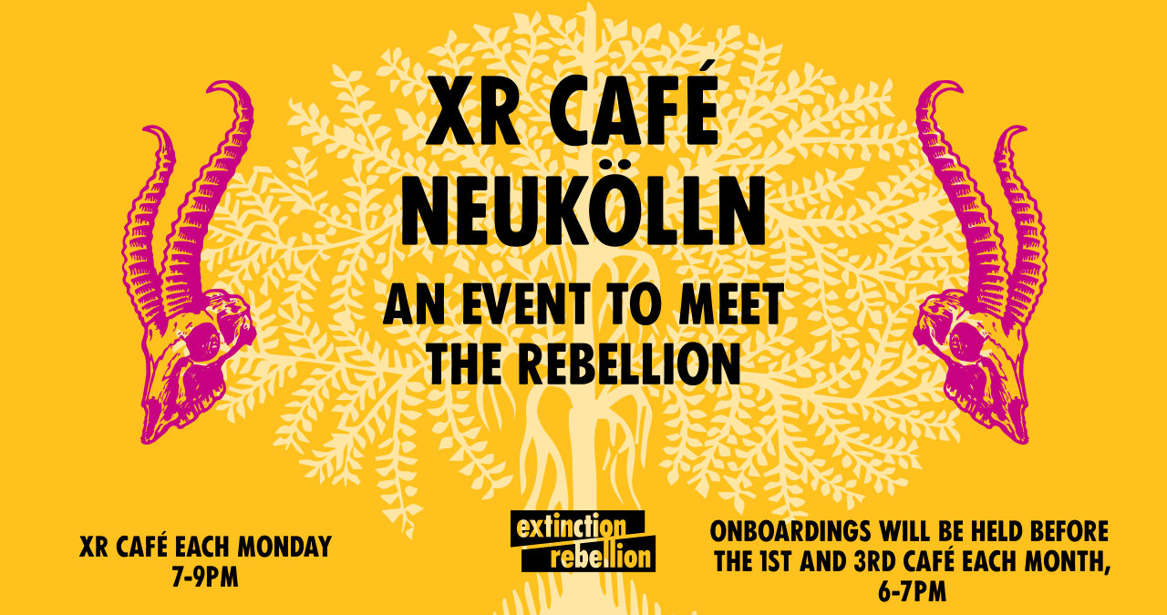 XR Café Neukölln- Get to Know the Rebellion!