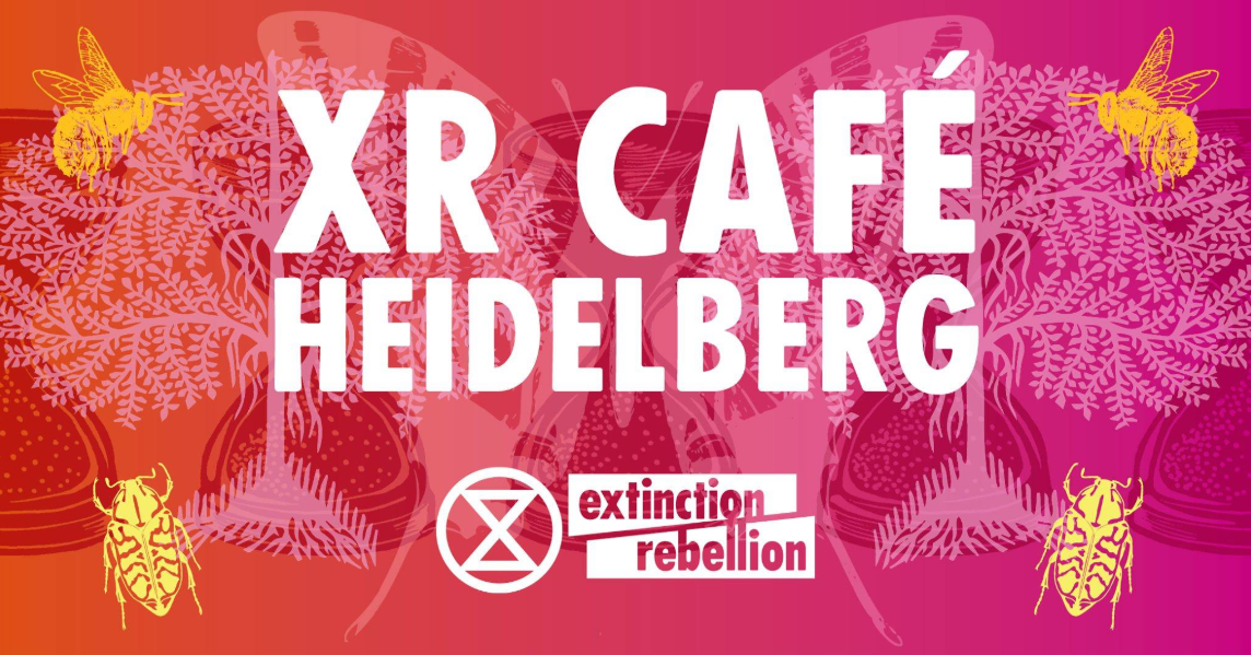 XR Café Heidelberg - Infos und Austausch
